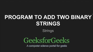 Add two binary strings | GeeksforGeeks