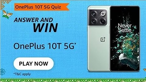 Amazon OnePlus 10T 5G Quiz Answers Today I Amazon Quiz Answers Today I Amazon Quiz Today