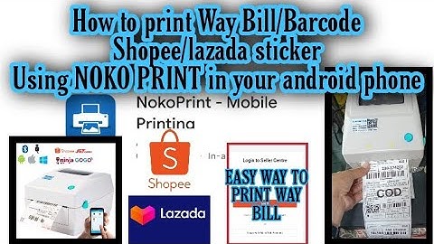 How to print Way Bill Barcode shopee/lazada sticker| NOKO PRINT#tutorialvideo#newseller #nokoprint