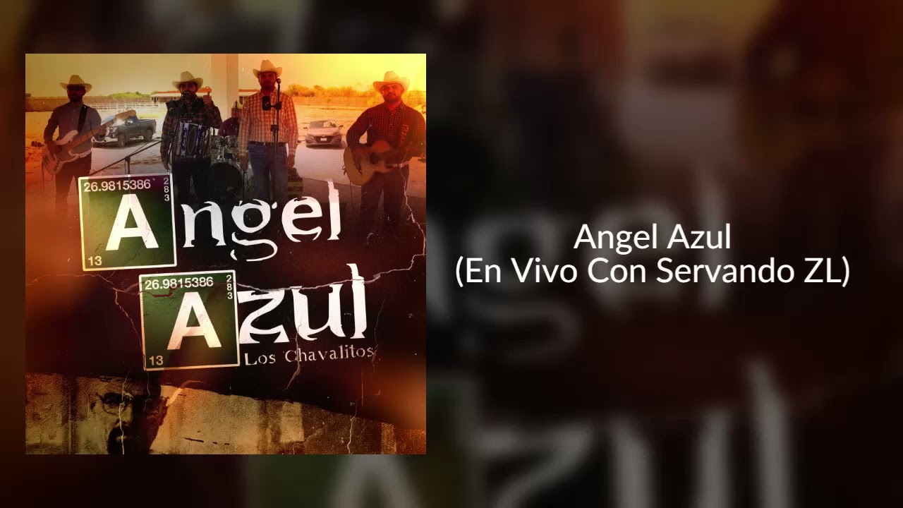 Angel Azul (En Vivo Con Servando ZL) - Los Chavalitos