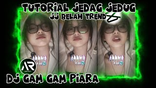 TUTORIAL JEDAG JEDUG DJ GAM GAM GAM PIARA || TREND CAPCUT