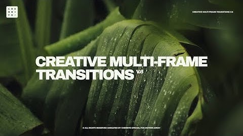 Creative Multi-frame Transitions V.6 After Effects Templates
