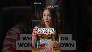 Why Your Kids Won’t Calm Down