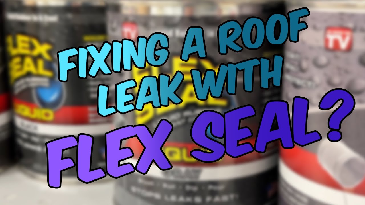 Fixing a Roof Leak with Flex Seal YouTube