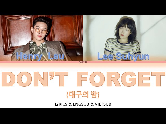 이수현(Lee Su-hyun)x헨리(Henry) - DON’T FORGET (한강의 밤)♬|| LYRICS & ENGSUB & VIETSUB class=