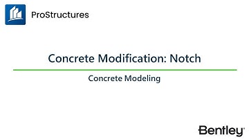 Concrete Modifications: Notch| ProStructures CONNECT Edition | Concrete Modeling Learning Path