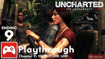 CHAPTER 9: END OF THE LINE - UNCHARTED: THE LOST LEGACY ENDING Playthrough PART 9 | Full Walkthrough