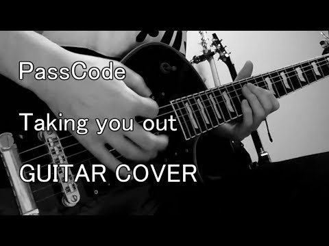 Taking you out / PassCode Guitar Cover