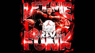 LET ME DRIVE FUNK (SUPER SLOWED)