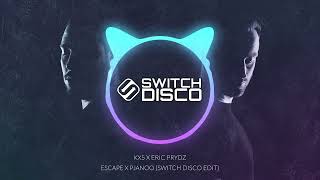 KX5 X ERIC PRYDZ - ESCAPE X PJANOO (SWITCH DISCO EDIT) Resimi