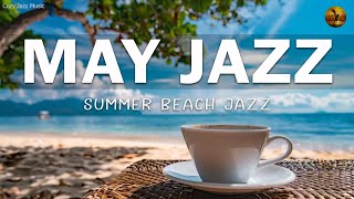 May Jazz ☕ Bossa Nova &amp; Piano Jazz Music to relax, study and work effectively