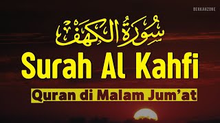 SURAH AL-KAHFI MALAM JUMAT BERKAH | Murottal Al-Quran yang sangat Merdu By Ahmad Al Shalabi