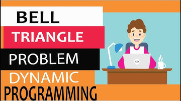 Bell Numbers - Learn to construct bell triangle | dynamic programming tutorial