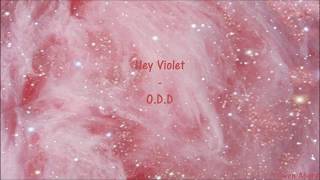 Hey Violet - O.D.D (Lyrics)