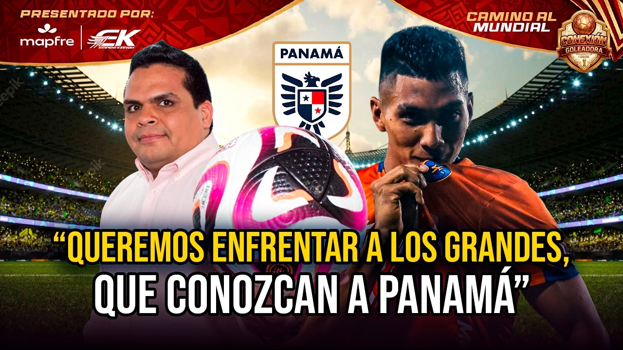 ¿Panamá puede dar la sorpresa? | Conex Camino al Mundial | Ep. 1