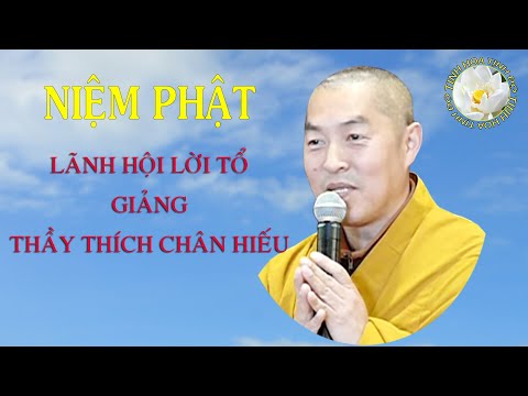 Video Niệm Phật Cần Lãnh Hội Lời Của Thầy Tổ - youtube