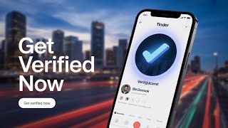 How To Verify Your Tinder Profile - Quick Guide