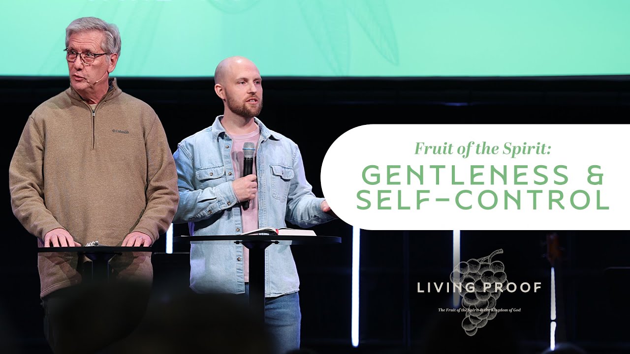 Fruit of the Spirit: Gentleness and Self-Control