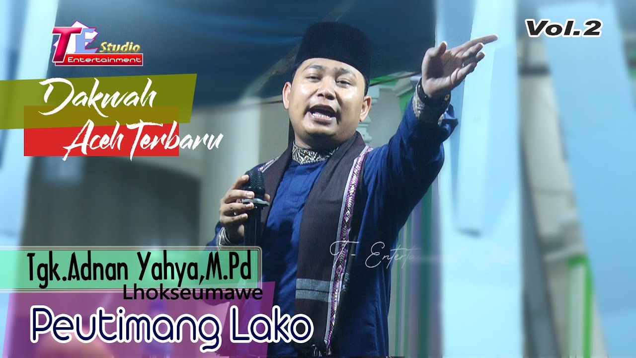 Tgk Adnan Yahya,M.Pd. I Dakwah Aceh Terbaru i Peutimang Lako