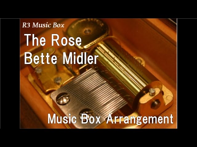 The Rose/Bette Midler [Music Box] - YouTube