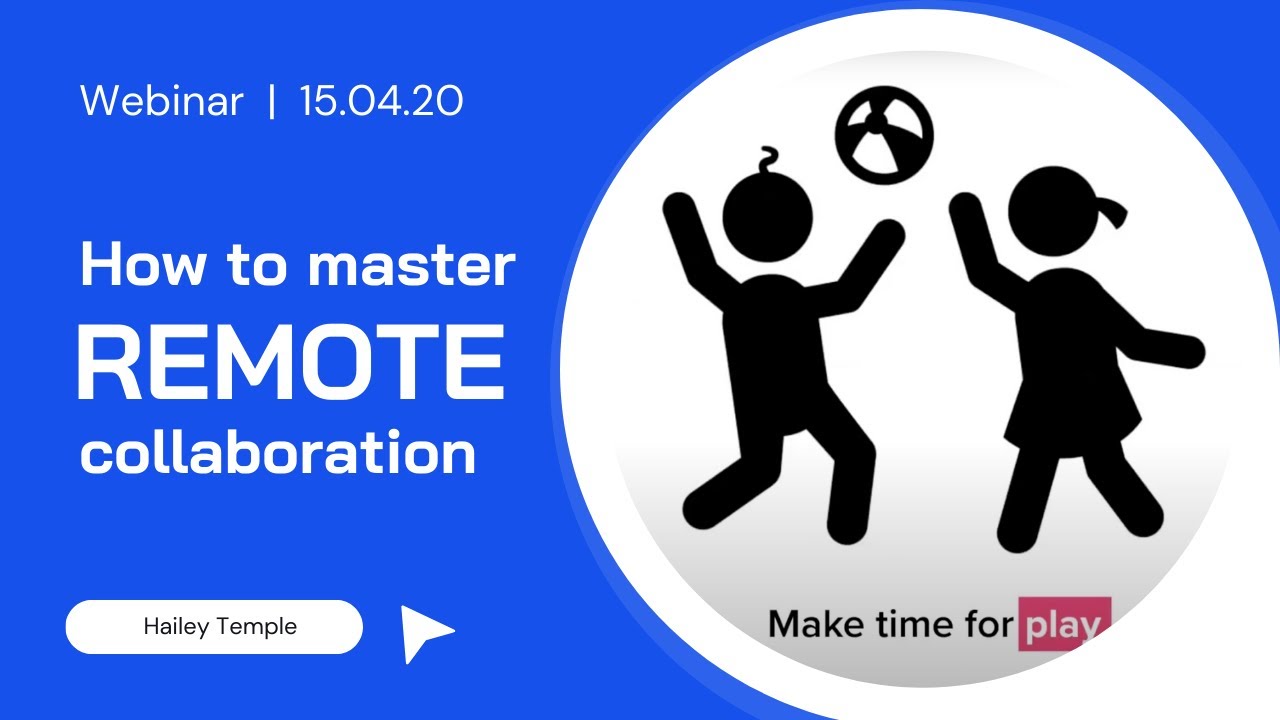 How to Master Remote Collaboration Webinar with with Hailey Temple, Mural
