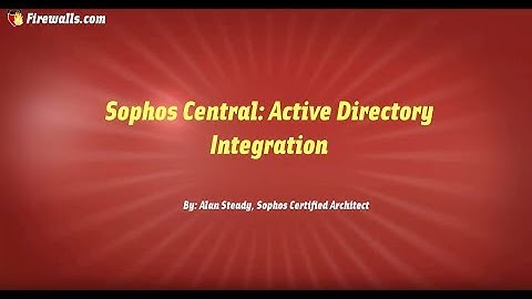 Sophos XG Essentials: Syncing Active Directory with Sophos Central