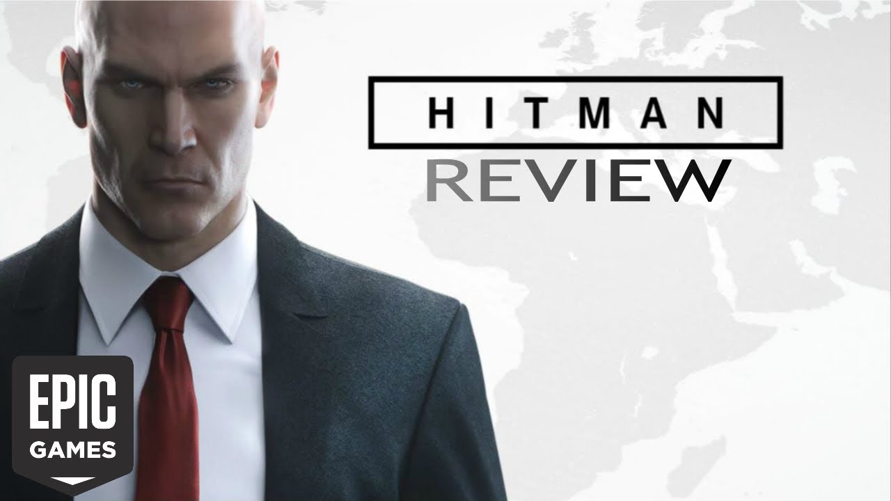 Hitman Gameplay Review 2020 - Epic Free Games