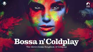Bossa n' Coldplay - Bossa Nova Covers