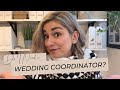 Should I Have a WEDDING COORDINATOR? (WHAT IS A WEDDING COORDINATOR?)