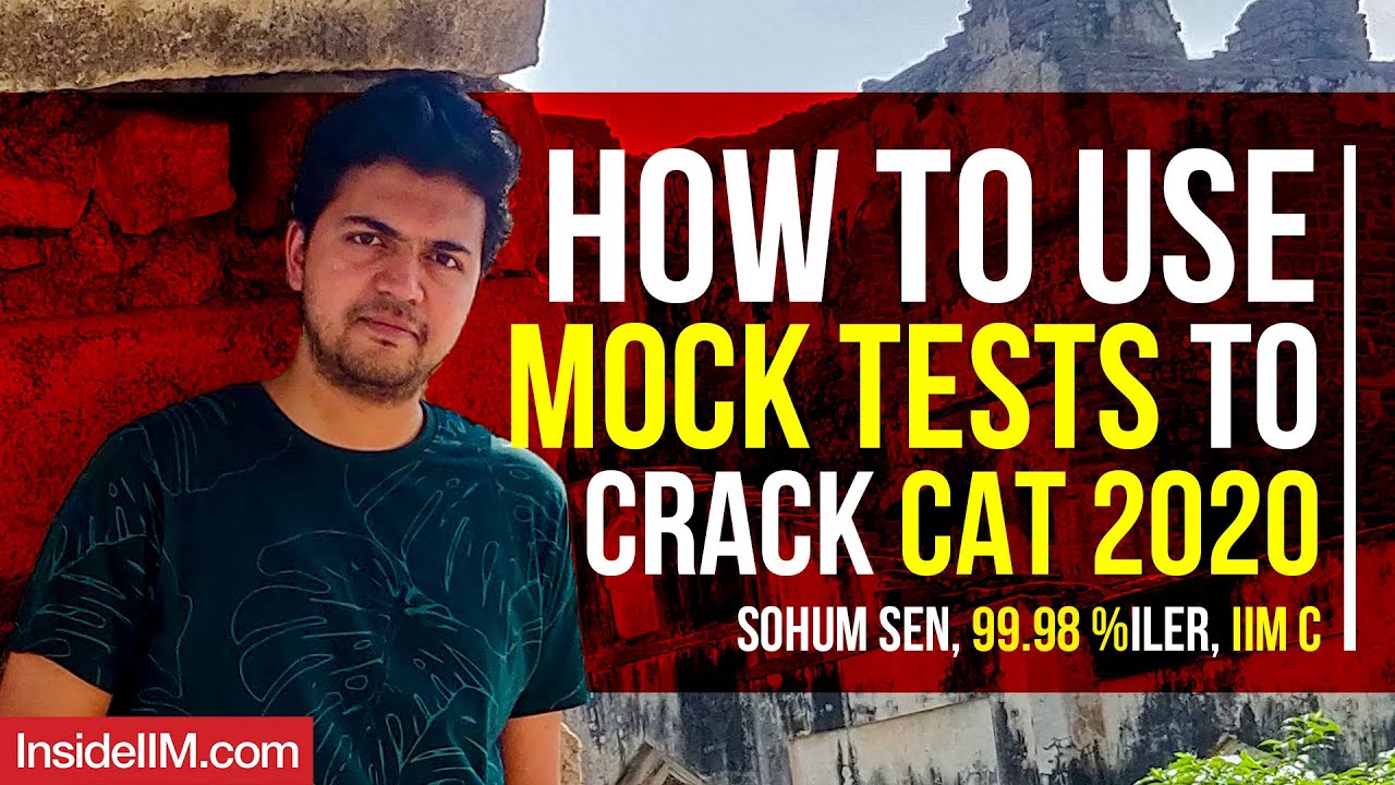 How To Use Mock Tests To Crack CAT | Detailed CAT 2020 Strategy By 99. ...