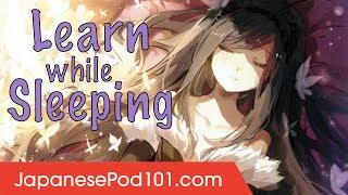 Learn Japanese While Sleeping 8 Hours - Learn More Beginner Phrases