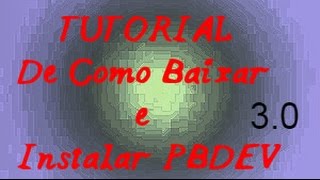COMO BAIXAR E INSTALAR PBDEV 3.0 ATUALIZADO 2016