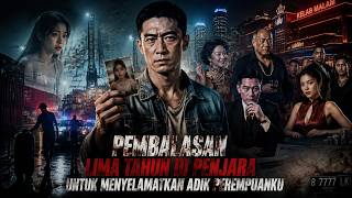 5 Tahun Dipenjara, Ia Pulang untuk Balas Dendam!#Balas dendam