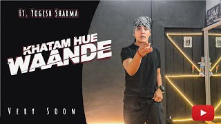 Khatam Hue Wande - Dance Cover | Yogesh Sharma
