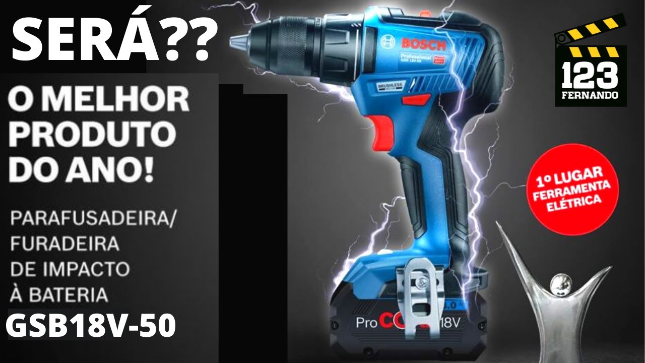 BOSCH GSB18V-50 FURADEIRA E PARAFUSADEIRA A melhor ferramenta elétrica pelo  2° ano consecutivo?