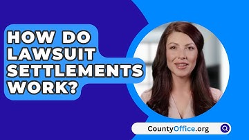 How Do Lawsuit Settlements Work? - CountyOffice.org