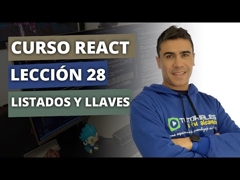 Listados (LIST) y llaves (KEYS) | Introducción a REACT - Lección 28