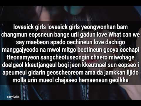 Easy lyrics girl lovesick BLACKPINK :