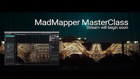 MadMapper MasterClass