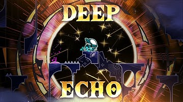 "Deep Echo" (Demon) by DangerousROBOT | Geometry Dash 2.2