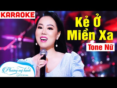 KARAOKE Kẻ Ở Miền Xa Tone Nữ - Beat Chuẩn Phương Mỹ Hạnh