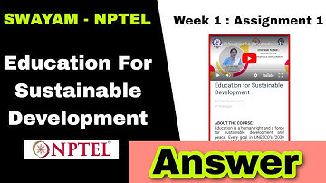 Education for Sustainable Development 1 week answer  #nptel #swayam swayam  @anupkumarsonu