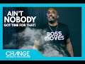 Ain't Nobody Got Time For That! | Boss Moves Part 2 | Dr. Dharius Daniels