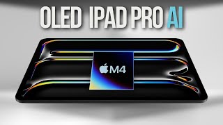 OLED iPad Pro M4 2024  The First Chip Made For AI !