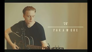 Paramore - 26 (Jesse Wagdin Cover)