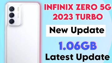 Infinix Zero 5G 2023 Turbo New Update - 1.06GB Update - Infinix Zero 5g 2023 Turbo Android 13 Update
