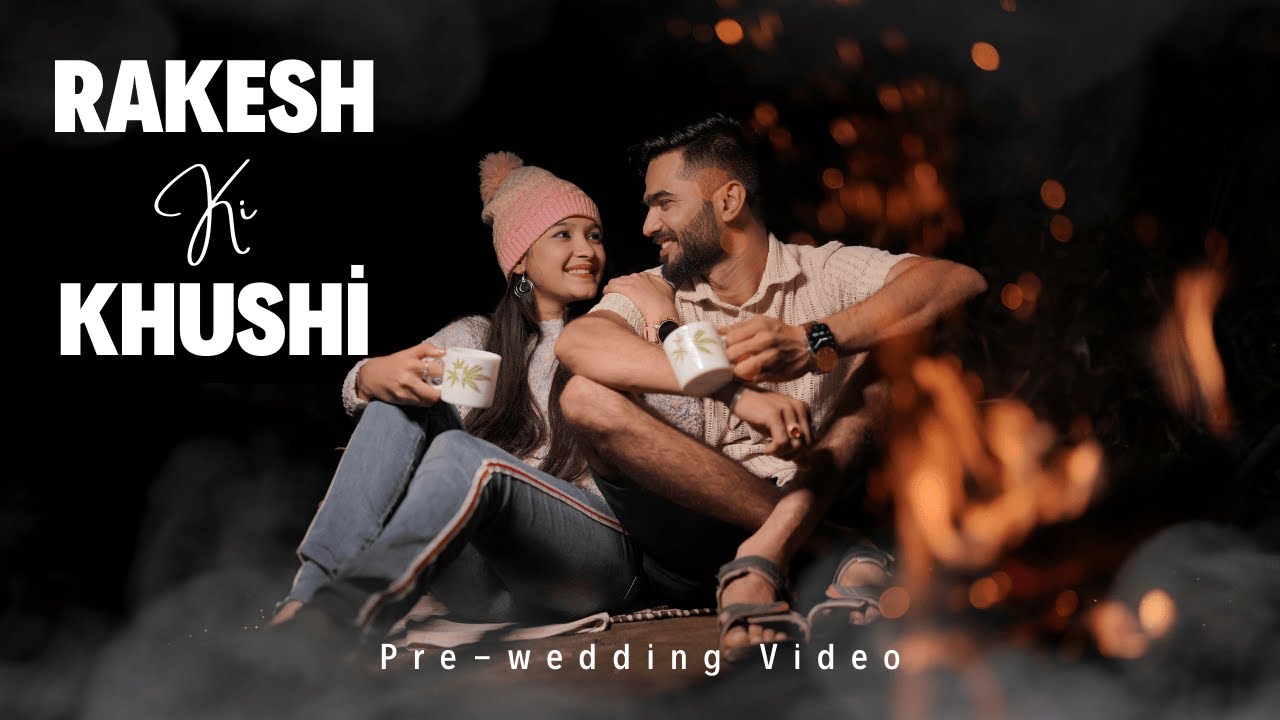 Rakesh Ki Khushi Pre-wedding Song [Apna Bana Le Piya]