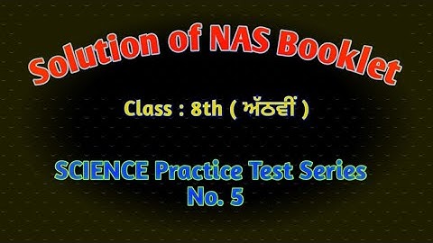 |   Science practice test series - 5  |  Fully Solved NAS Booklet  |  8th Class SAMPLE PAPER SCIENCE