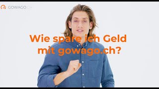 Wie Spare Ich Geld Mit Gowago.ch?