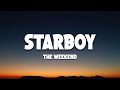 The Weekend - Starboy -  (Lyrics)